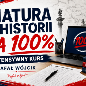 Matura z historii na 100%. Intensywny kurs